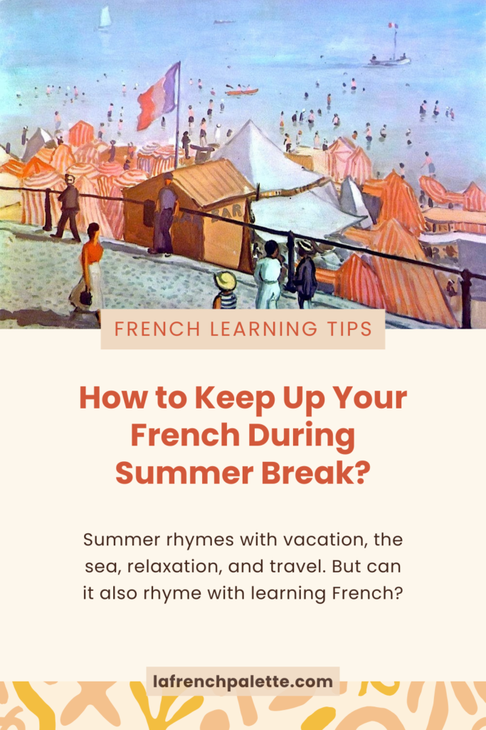 How to Keep Up Your French During Summer Break